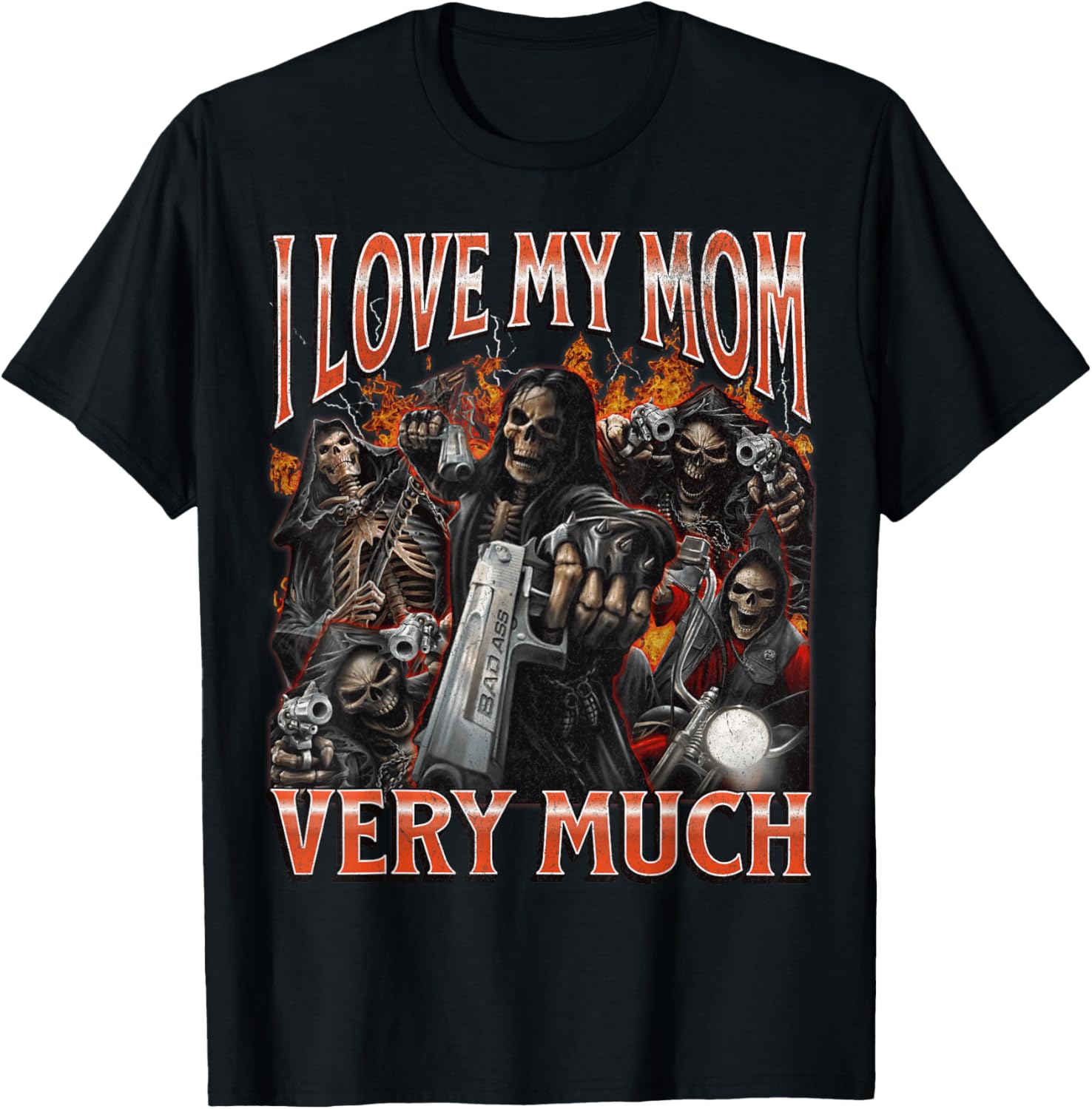 Loveyoufancy I Love My Mom Very Much Funny Hard Skeleton T-Shirt