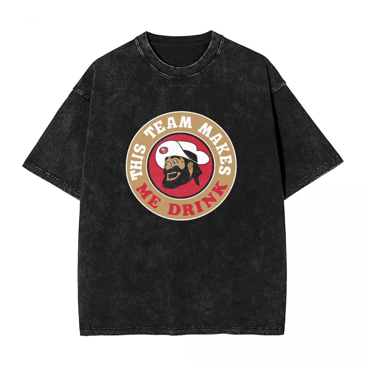 San Francisco 49ers This Team Makes Me Drink Men's Oversized Streetwear Tee Shirts