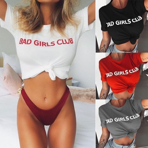 BAD GIRL CLUB Letter Pring Crewneck Short Sleeve Graphic Tee Fashion Girl T Shirt Summer Top - Life is Beautiful for You - SheChoic