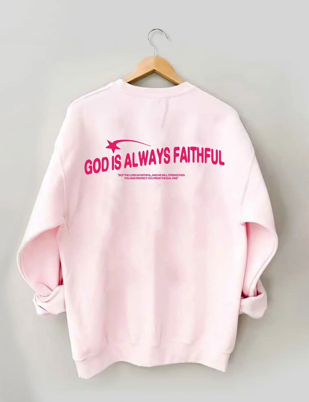 God Is Always Faithful Sweatshirt