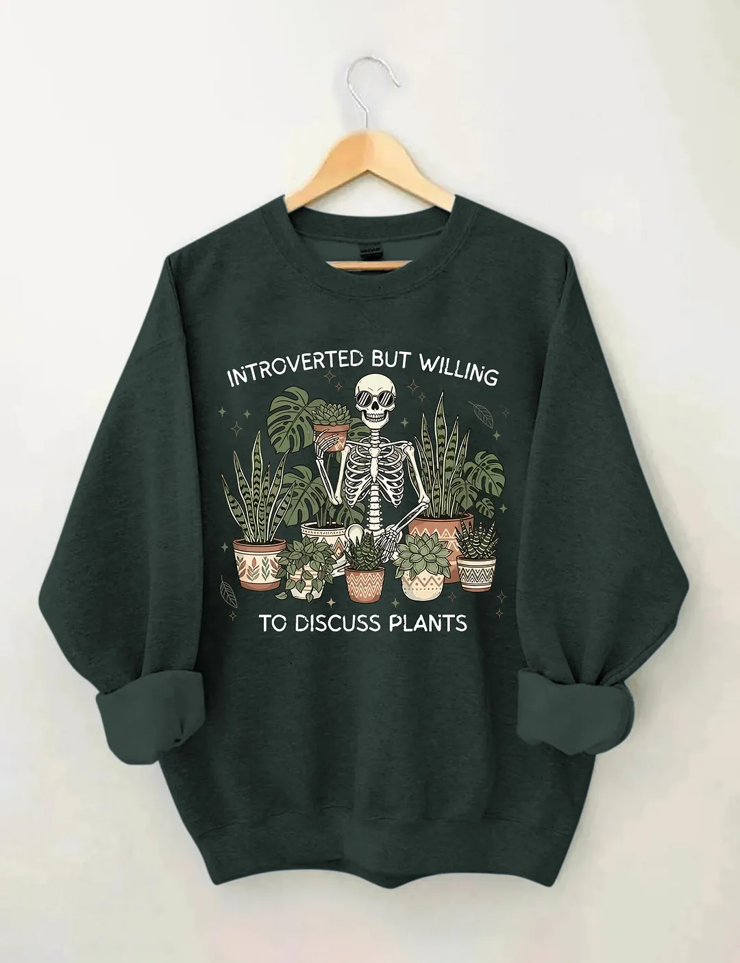 Introverted But Willing To Discuss Plants Sweatshirt