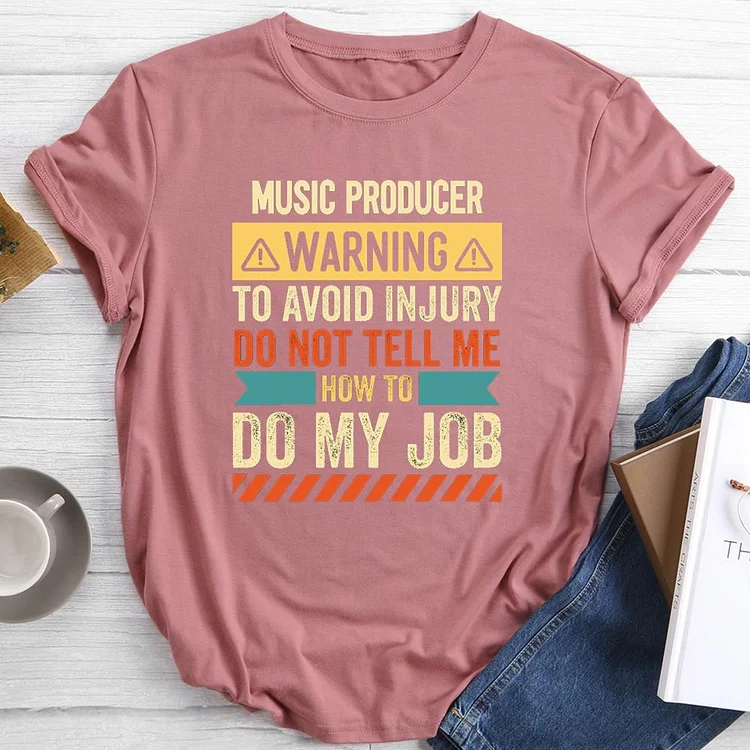 Music Producer Warning Round Neck T-shirt