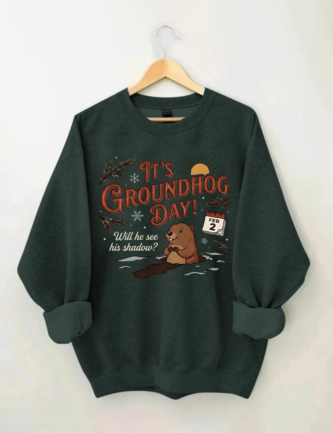 It's Groundhog Day Sweatshirt