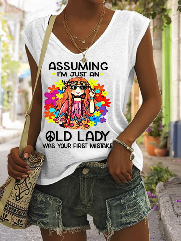 Assuming I'M Just An Old Lady Was Your First Mistake Women'S V-Neck Sleeveless Tee