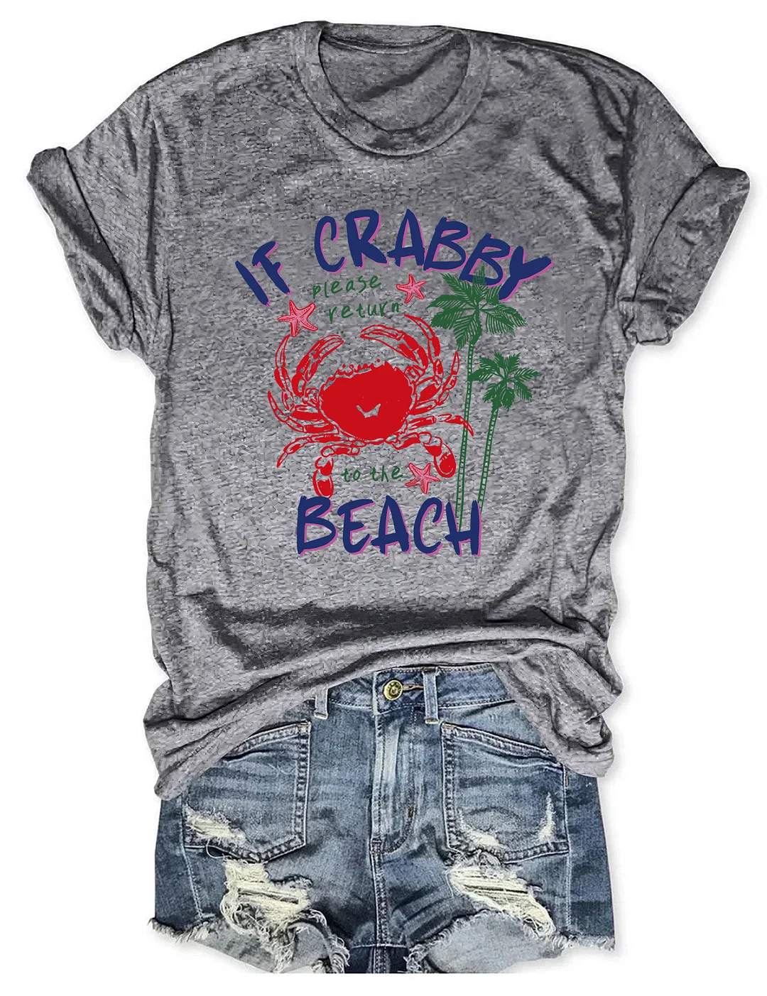 If Crabby Please Return To The Beach T-shirt
