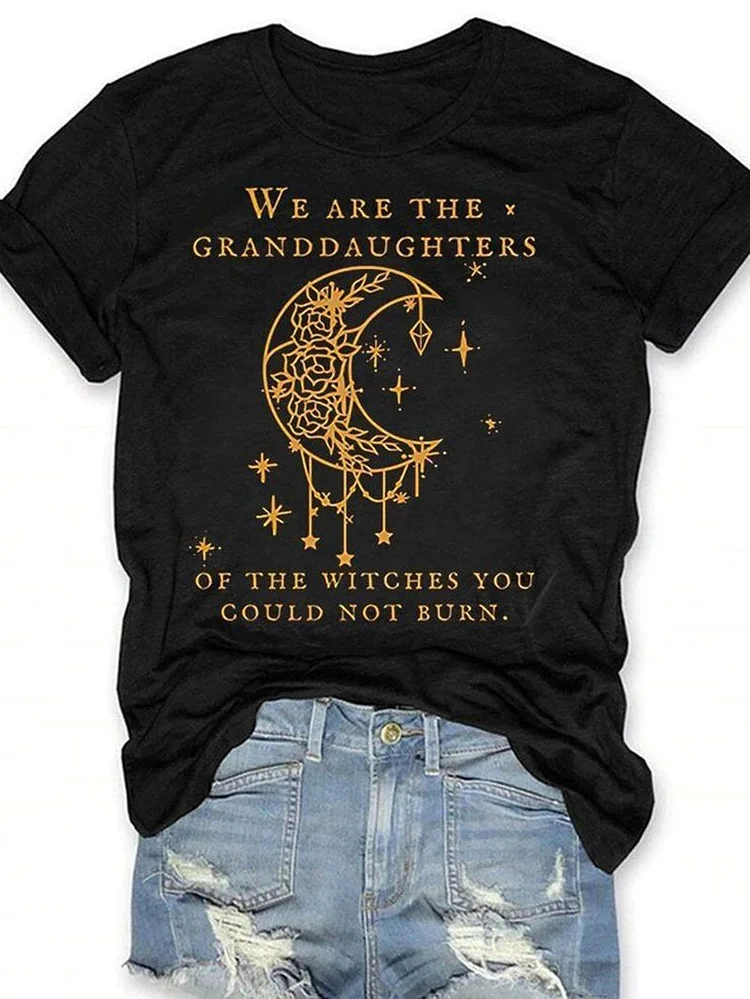 We Are the Granddaughters of the Witches You Could Not Burn Salem Witch Print Short Sleeve T-shirt