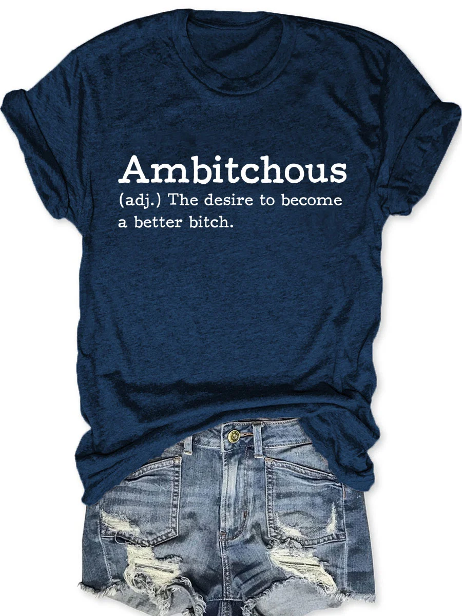 Ambitchous T-shirt