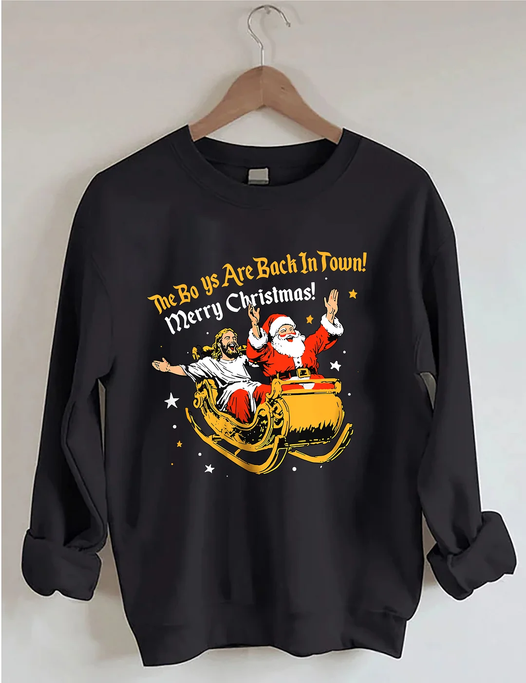 Jesu And Santa Claus The Boys Are Back In A Town Sweatshirt
