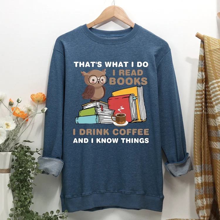 Thats What I Do I Read Books Sweatshirt-010689-Annaletters