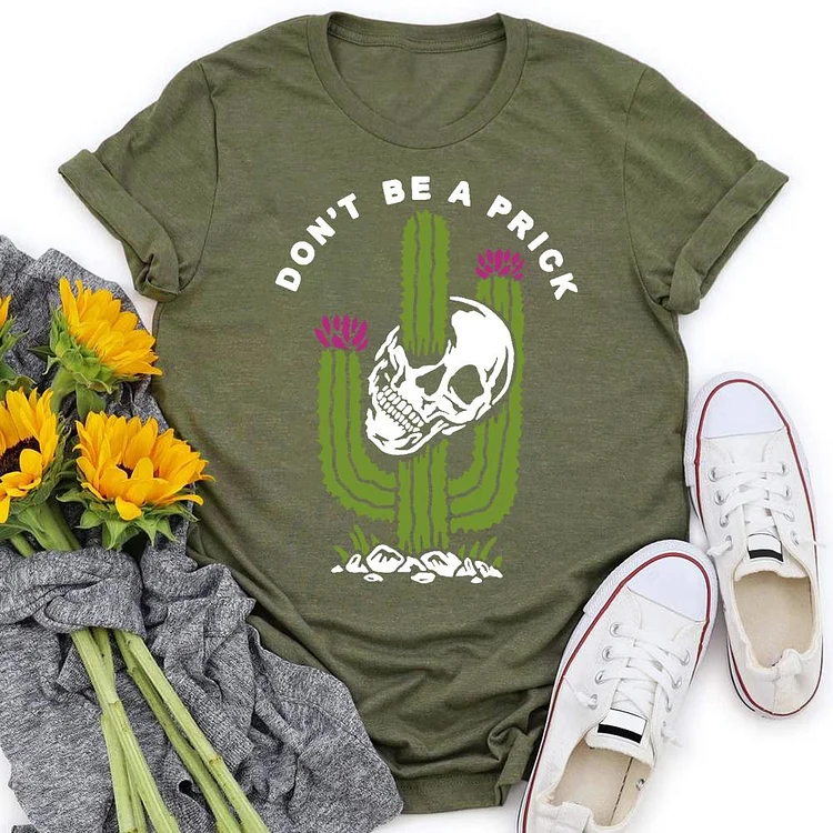 Dont Be A Prick Skull Cactus  T-Shirt Tee-06627