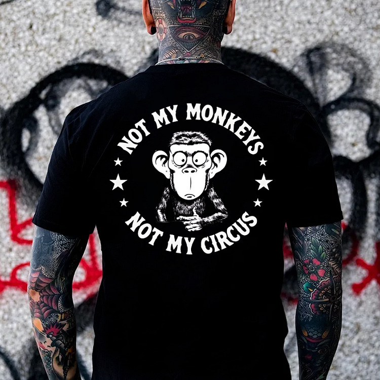 Not My Circus Not My Monkeys T-shirt