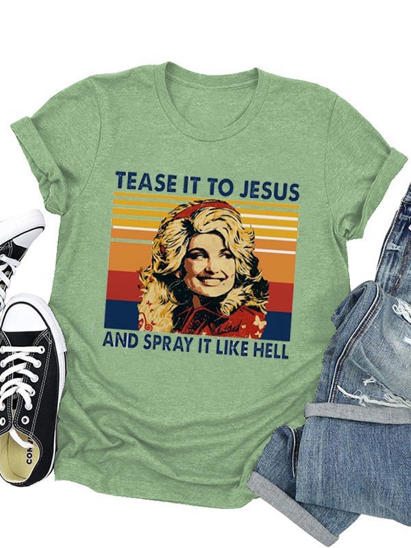 Bestdealfriday Tease It To Jesus And Spray It Like Hell Tee
