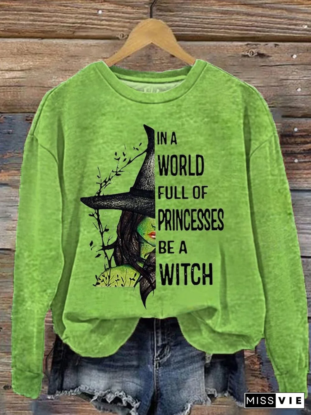 Women's Halloween In A World Full of Princess Be A Witch Print Sweatshirt