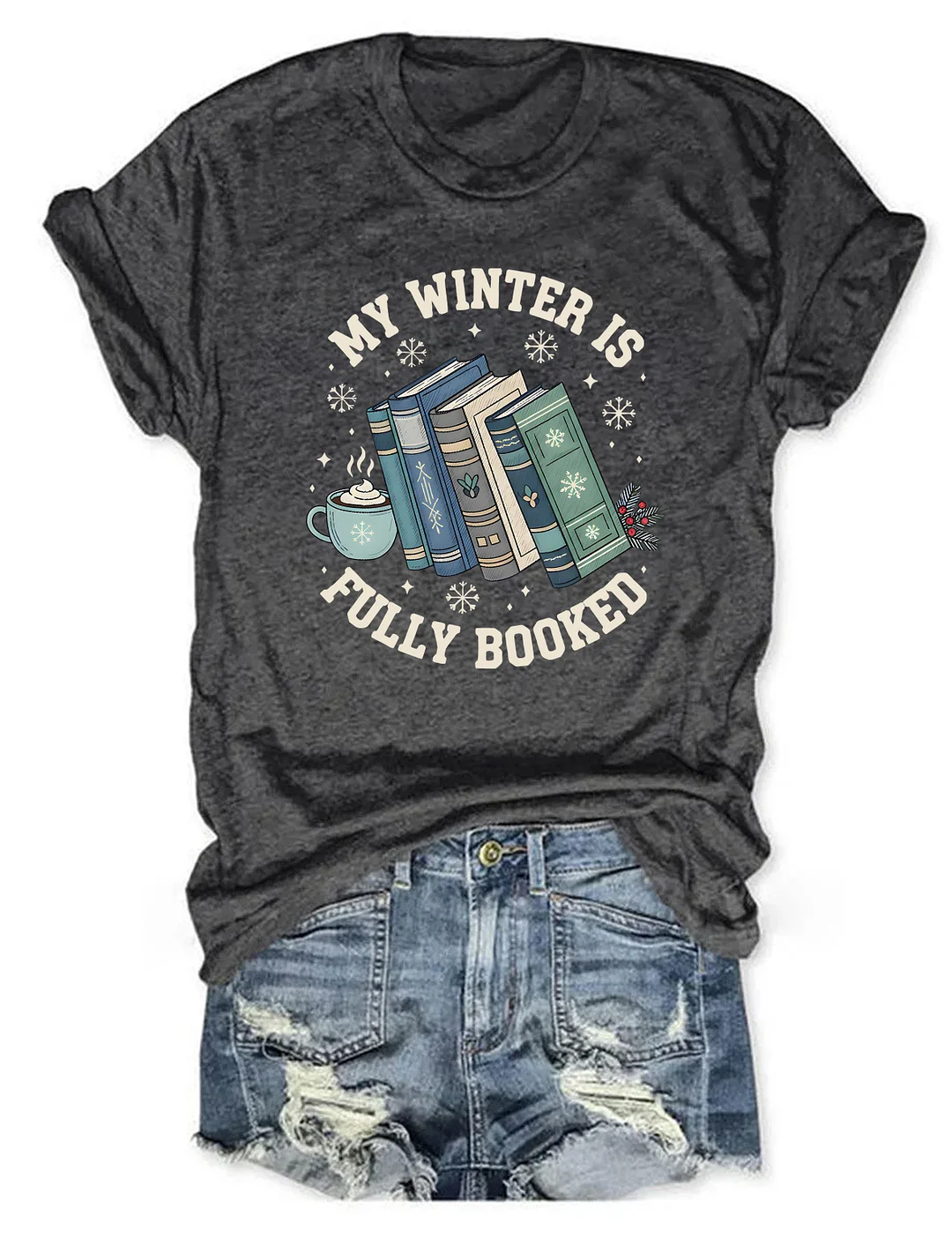 My Winter Is Fully Booked T-shirt