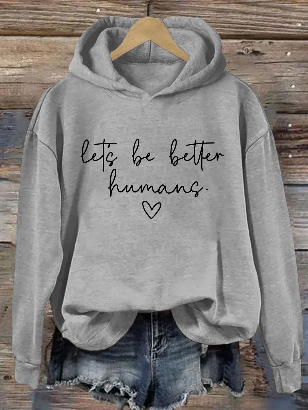 Let's Be Better Humans Hoodie