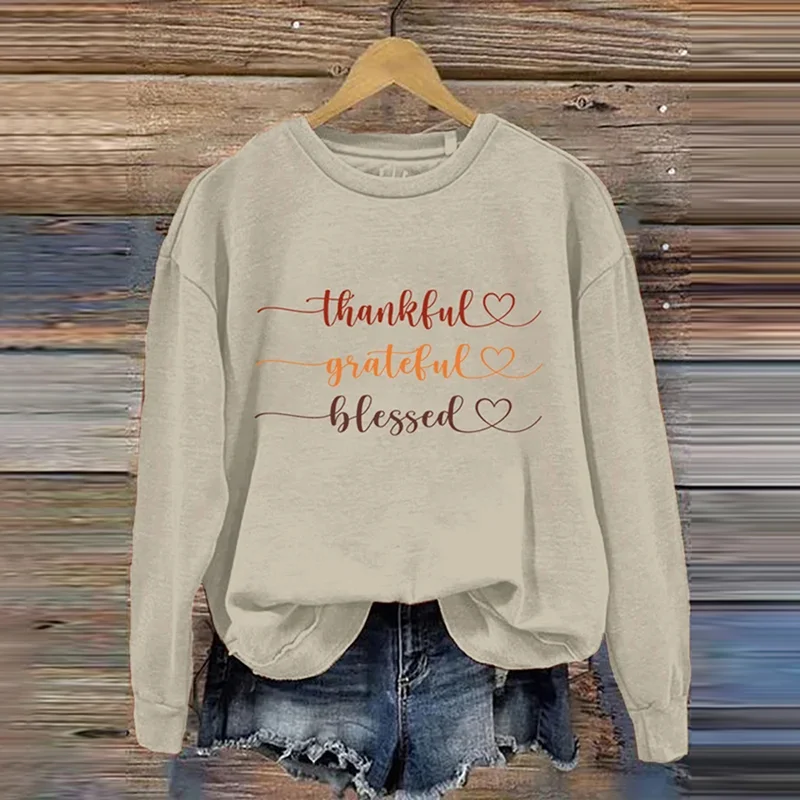 Thanksgiving Thankful Grateful Blessed Printed Sweatshirt