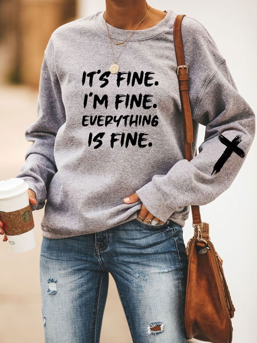 Jesus Has My Back,It's Fine I'm Fine Everything Is Fine Sweatshirt
