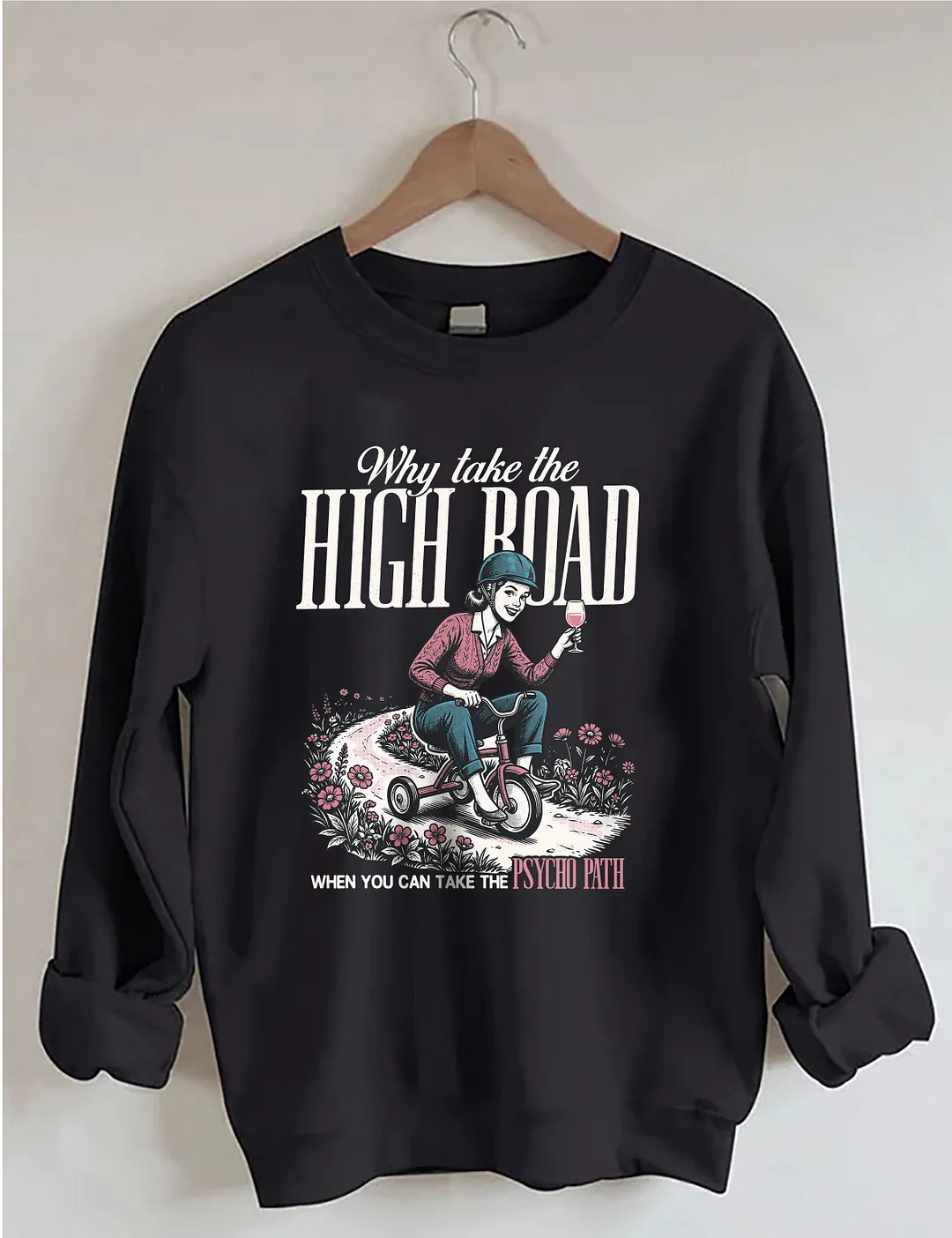 Why Take The High Board Sweatshirt