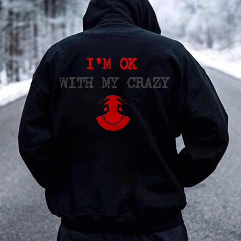 I‘m Ok With My Crazy Letters Print Casual Hoodie -  