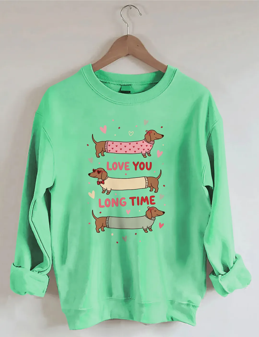 Love You Long Time Sweatshirt