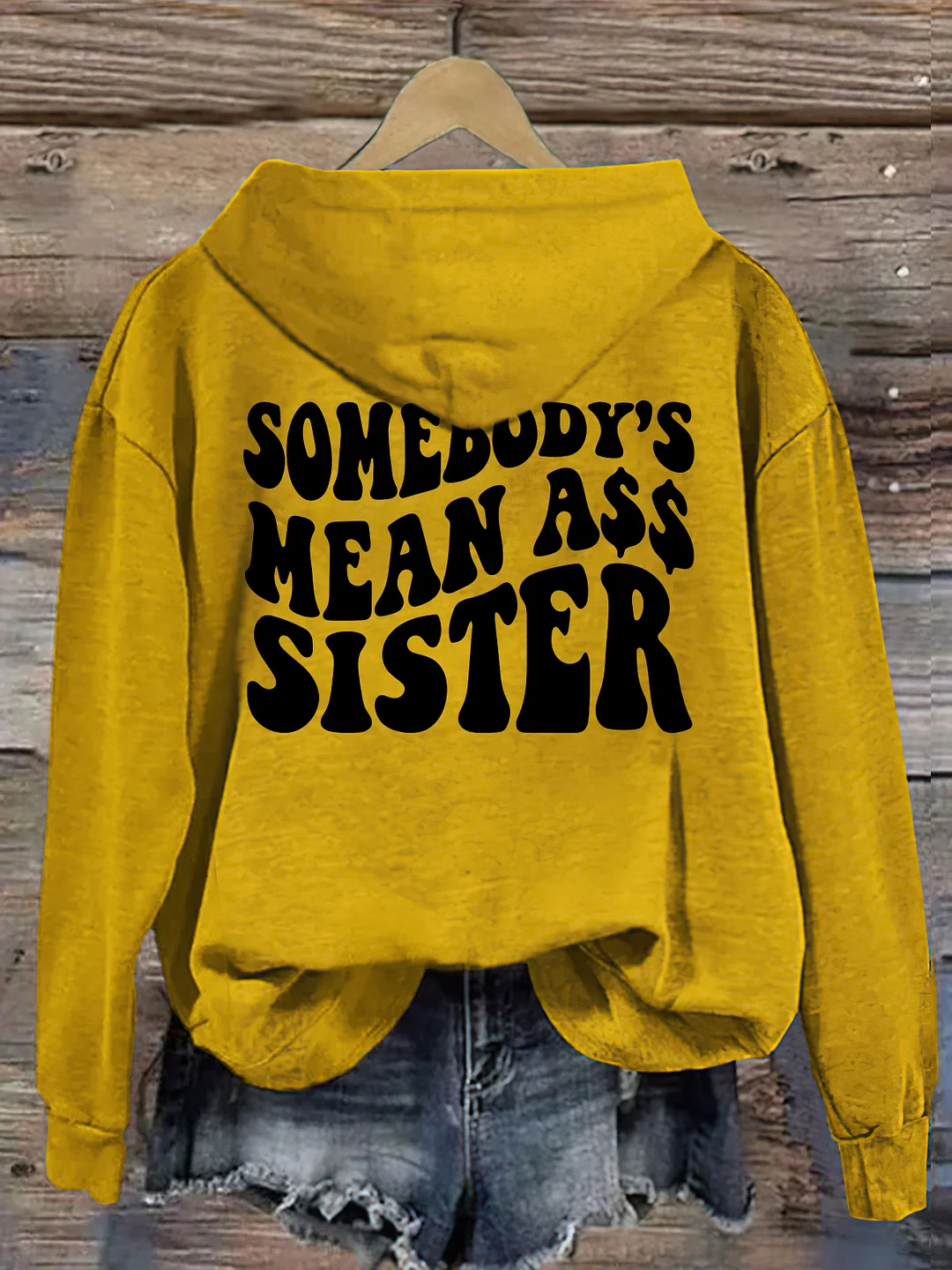 Somebody's Mean Ass Sister Hoodie