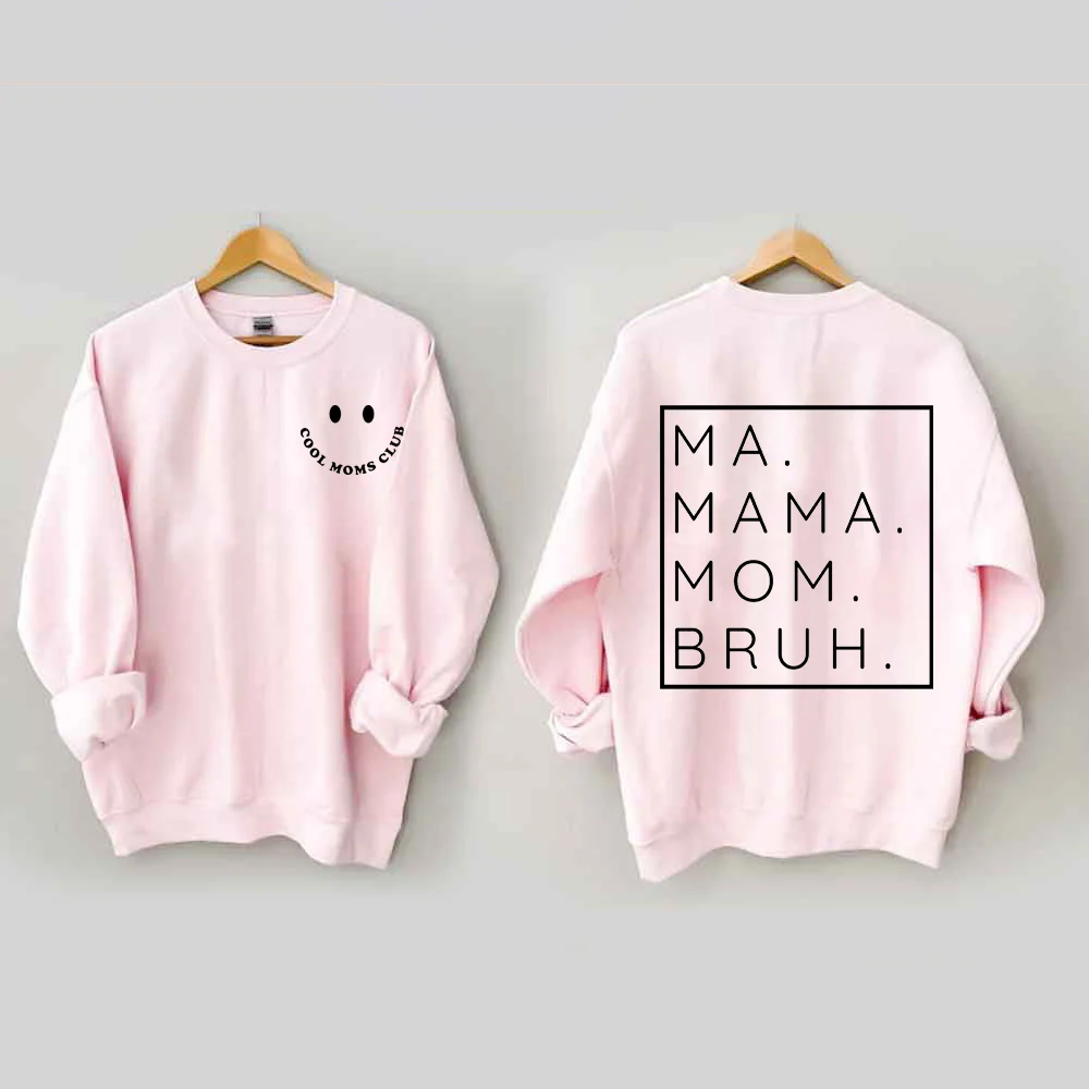 Cool Moms Club, Ma Mama Mom Bruh Sweatshirt