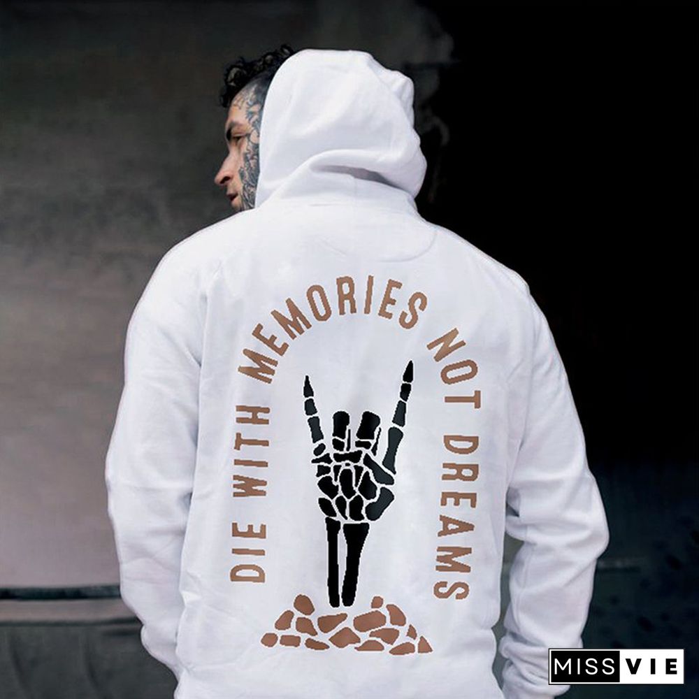 Men's Die With Memories Not Dreams Print Hoodie
