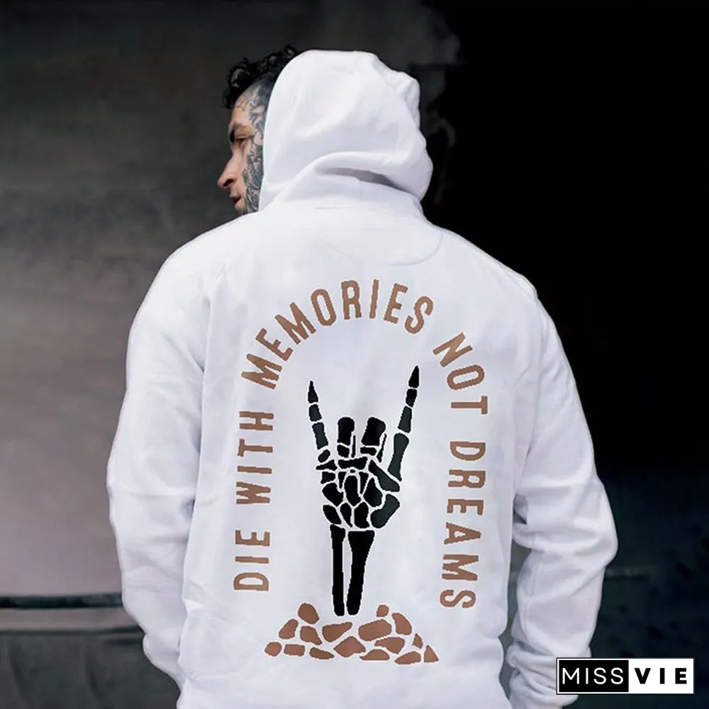 Men's Die With Memories Not Dreams Print Hoodie