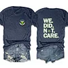 We Did Not Care Seattle Seahawks Tee