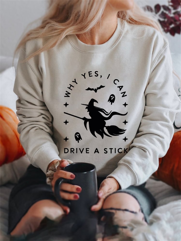 Why Yes I Can Drive A Stick Witch Sweatshirt
