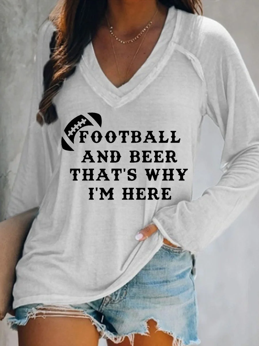 Football and Beer That's Why I'm Here V-neck Long Sleeve T-shirt