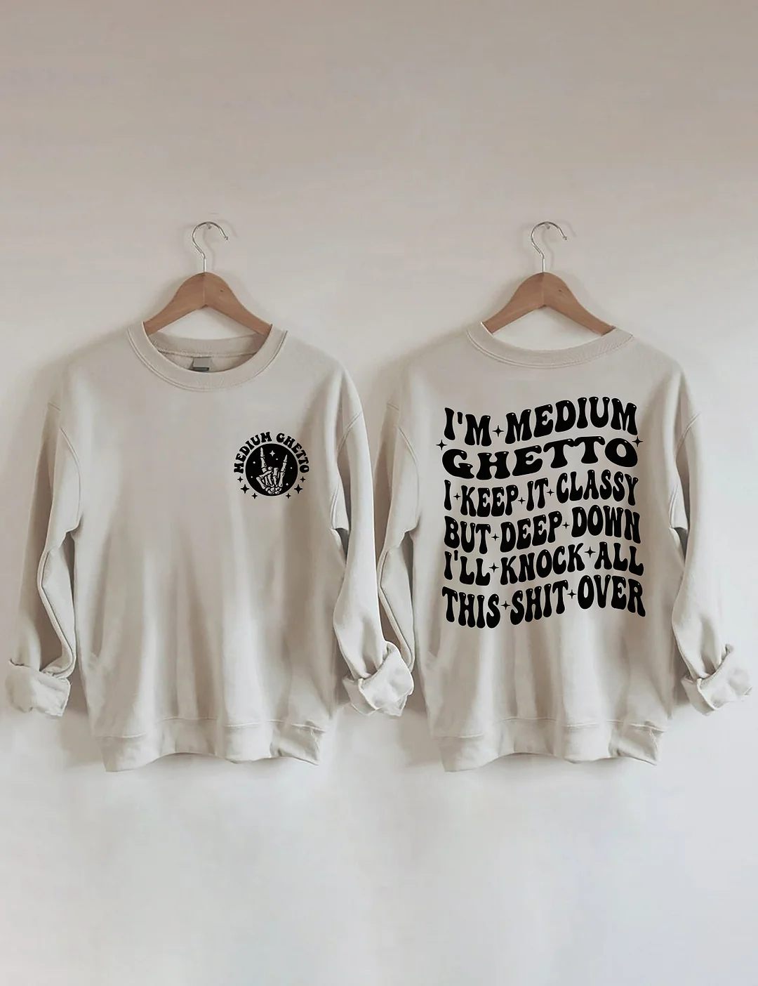 I’m Medium Ghetto Sweatshirt