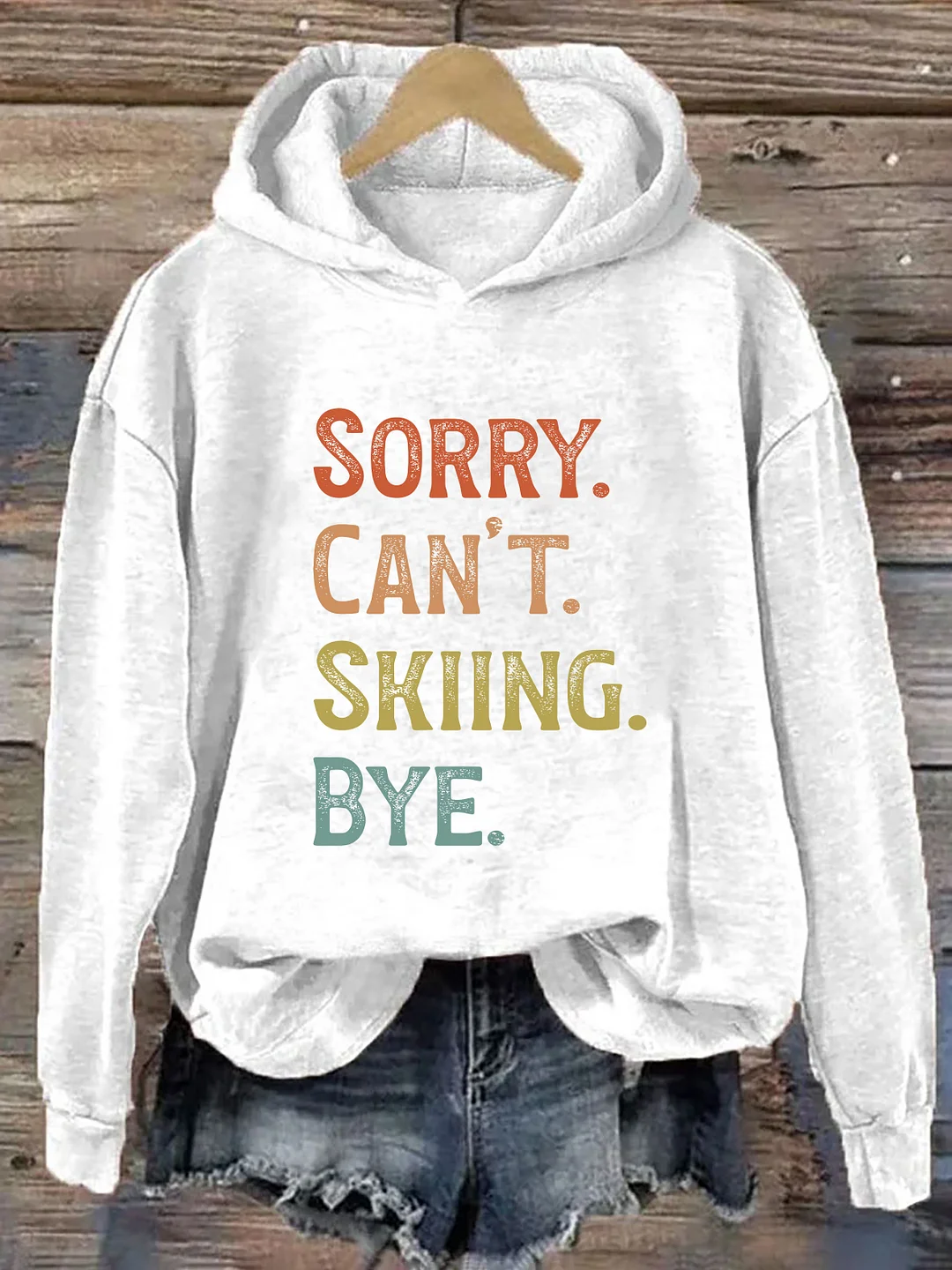 Sorry Can't Skiing Bye Hoodie