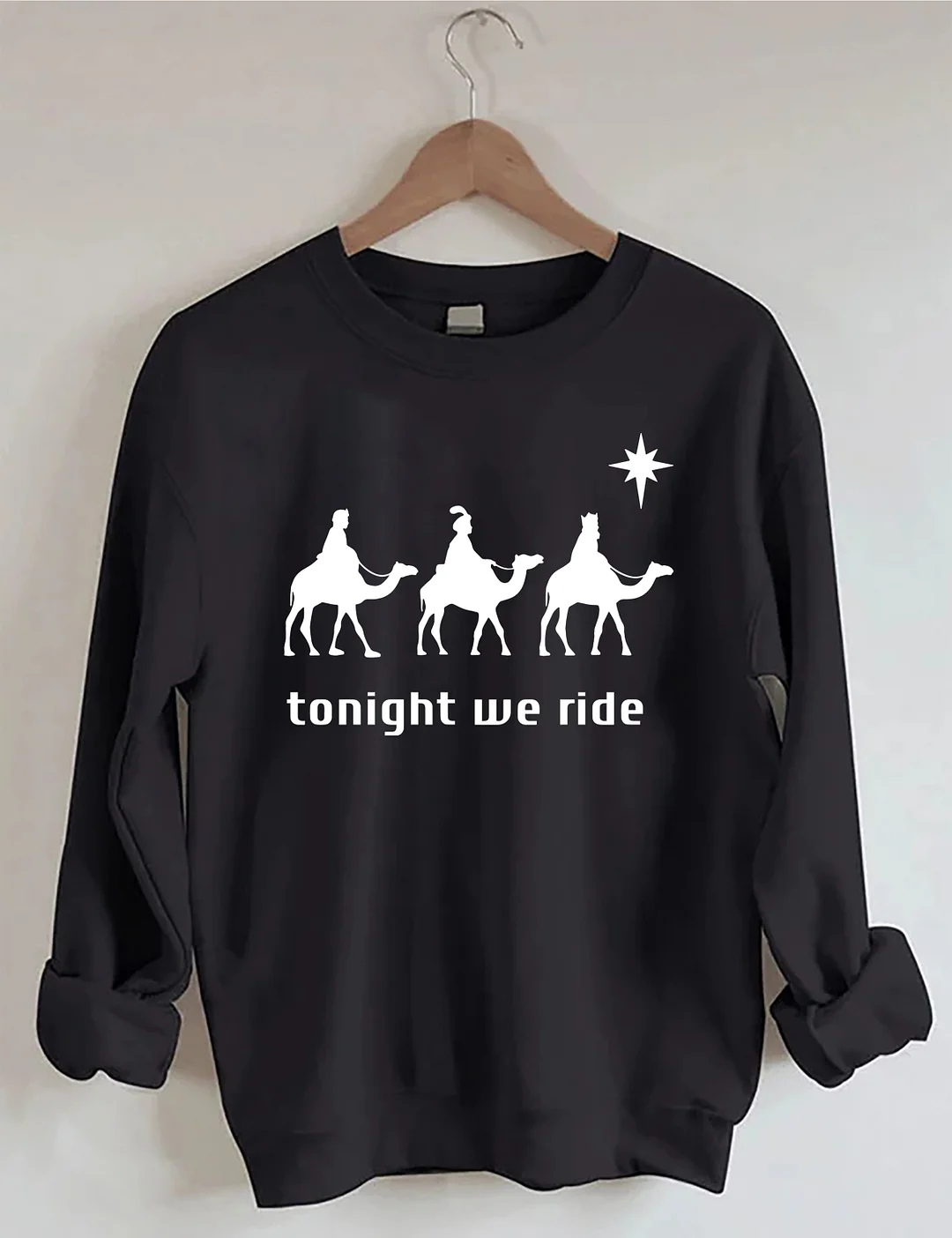 Tonight We Ride Christmas Sweatshirt