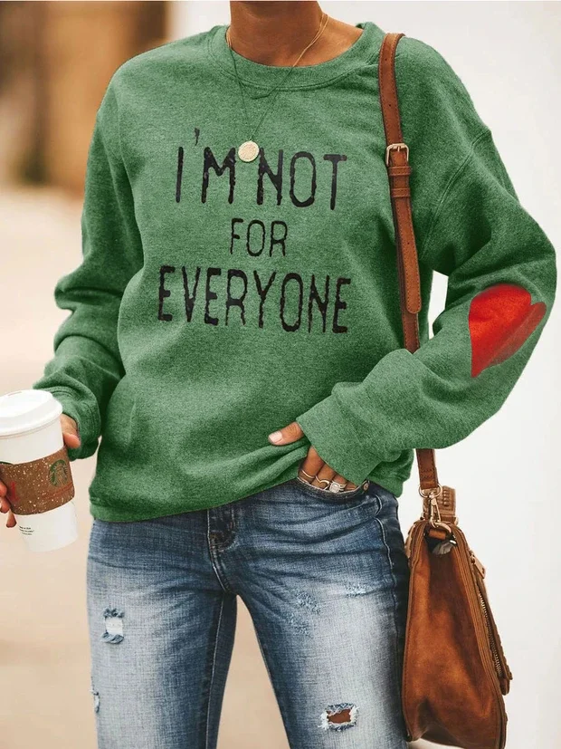 I'm Not For Everyone Sweatshirt