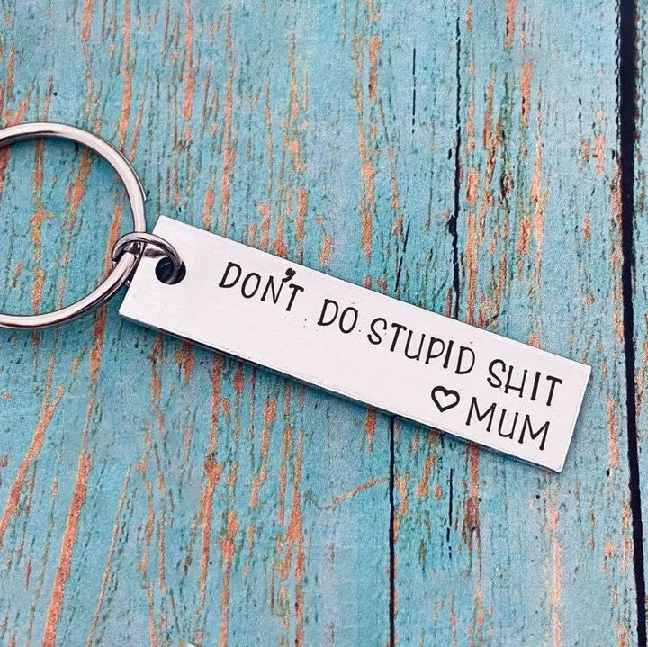 Don't do stupid shit -wife Keychain for him, Valentines for him