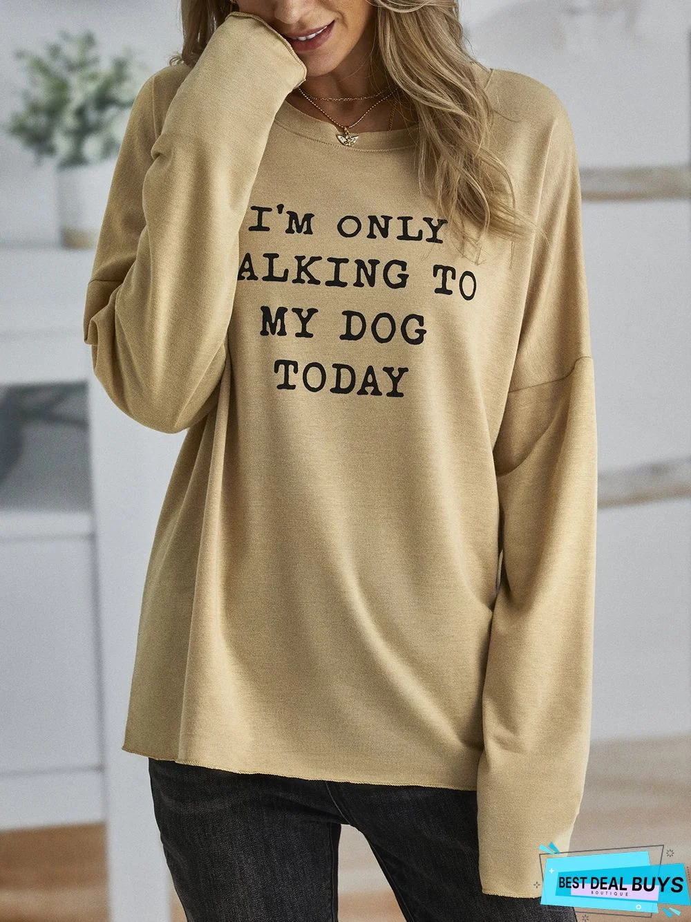 I'm Only Talking To My Dog Today Women's long sleeve sweatshirt