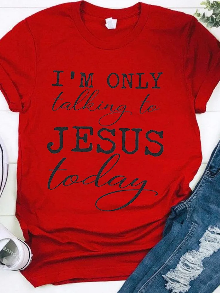 Bestdealfriday I'm Only Talking To Jesus Today Letter Short Sleeve Cotton Blend Shift Crew Neck Woman's T-Shirts Tops