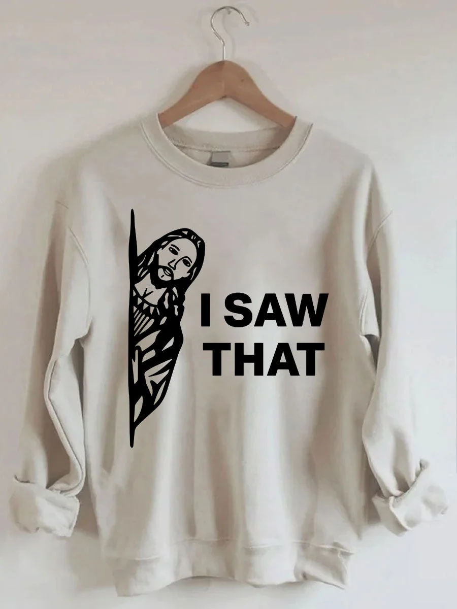 I Saw That Sweatshirt