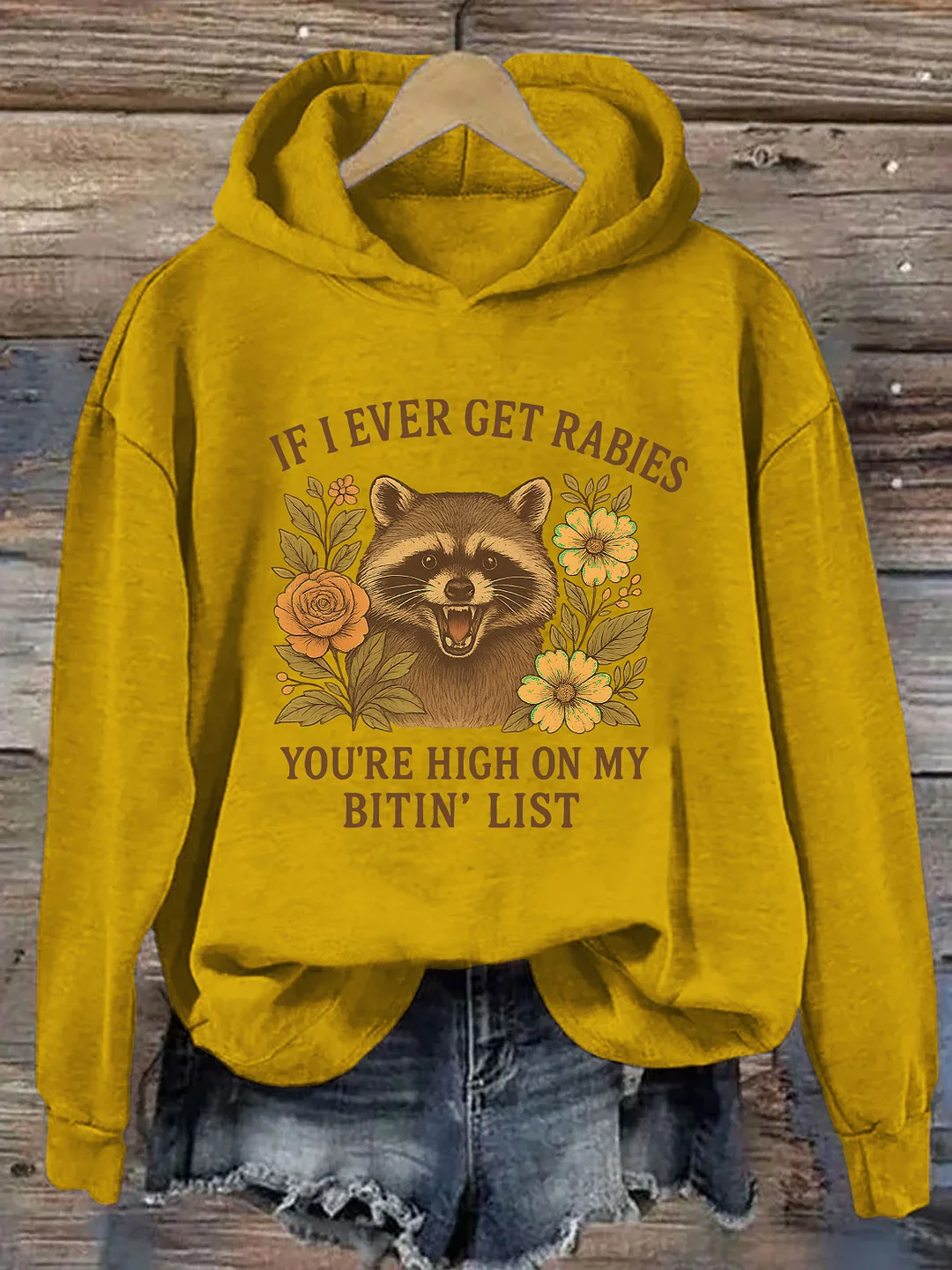 If I Ever Get Rabies You're High On My Bitin' List Hoodie