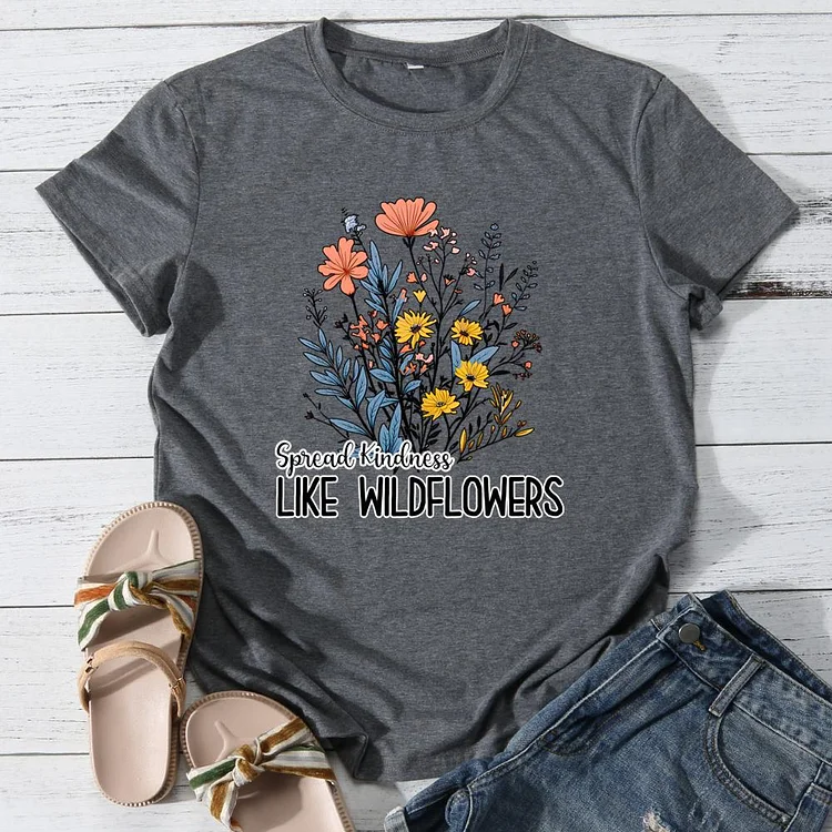 Spread kindness like wildflowers Round Neck T-shirt-0025911