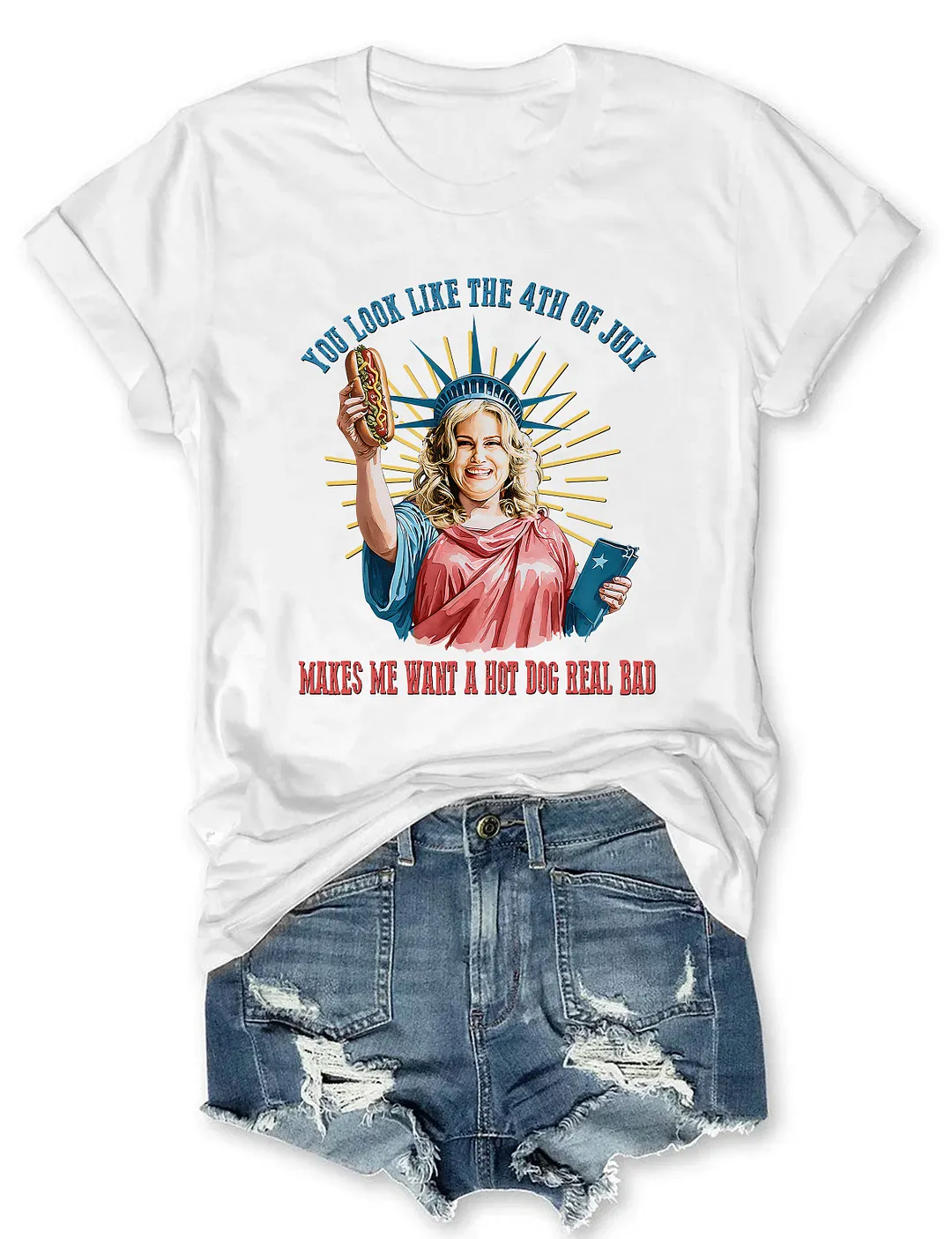  You Look Like The 4th Of July T-shirt