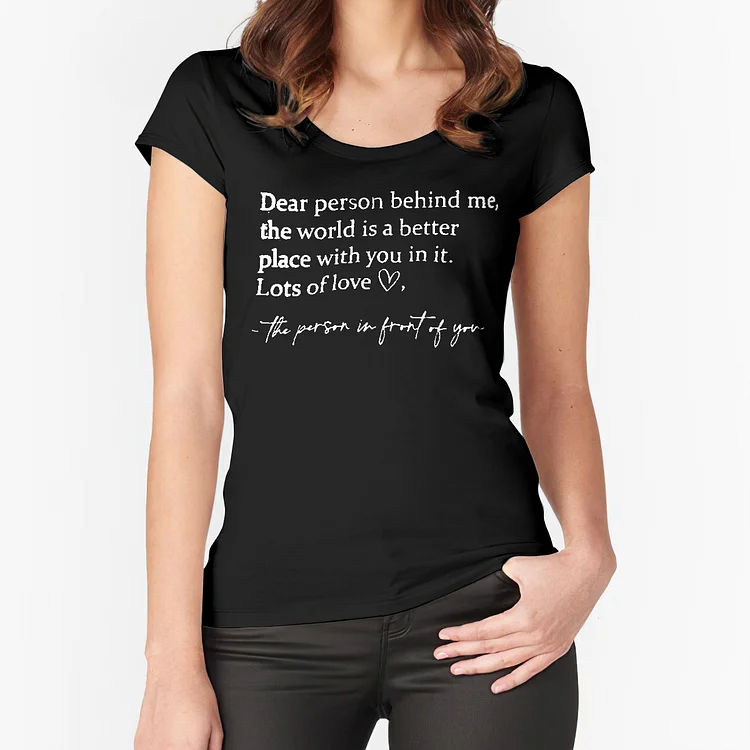 Dear Person Behind Me Printed T-Shirt