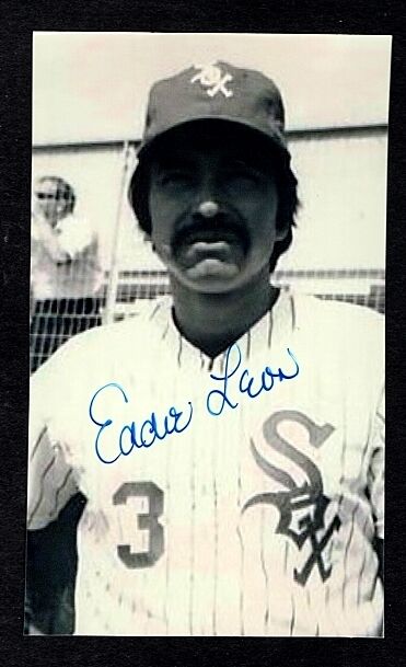 1972-73 EDDIE LEON-CHICAGO WHITE SOX AUTOGRAPHED GLOSSY Photo Poster painting-EX-MINT