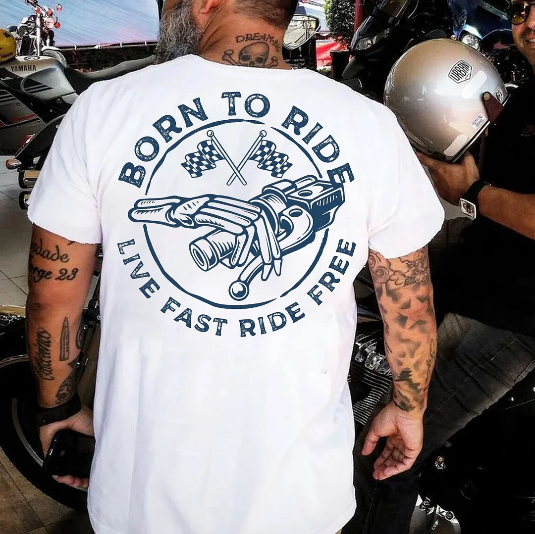 BORN TO RIDE LIVE FAST RIDE FREE White Print T-Shirt