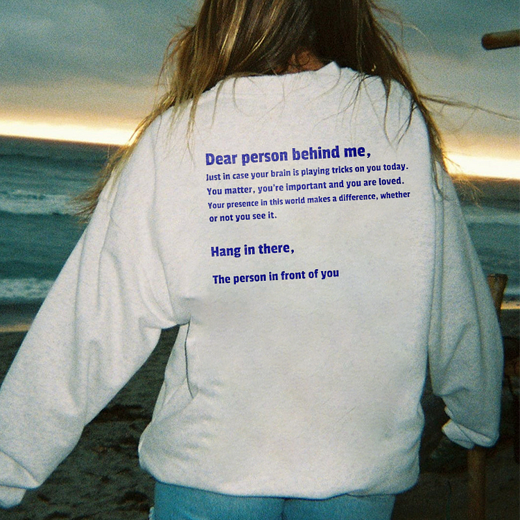 Dear Person Behind Me Women Sweatshirt