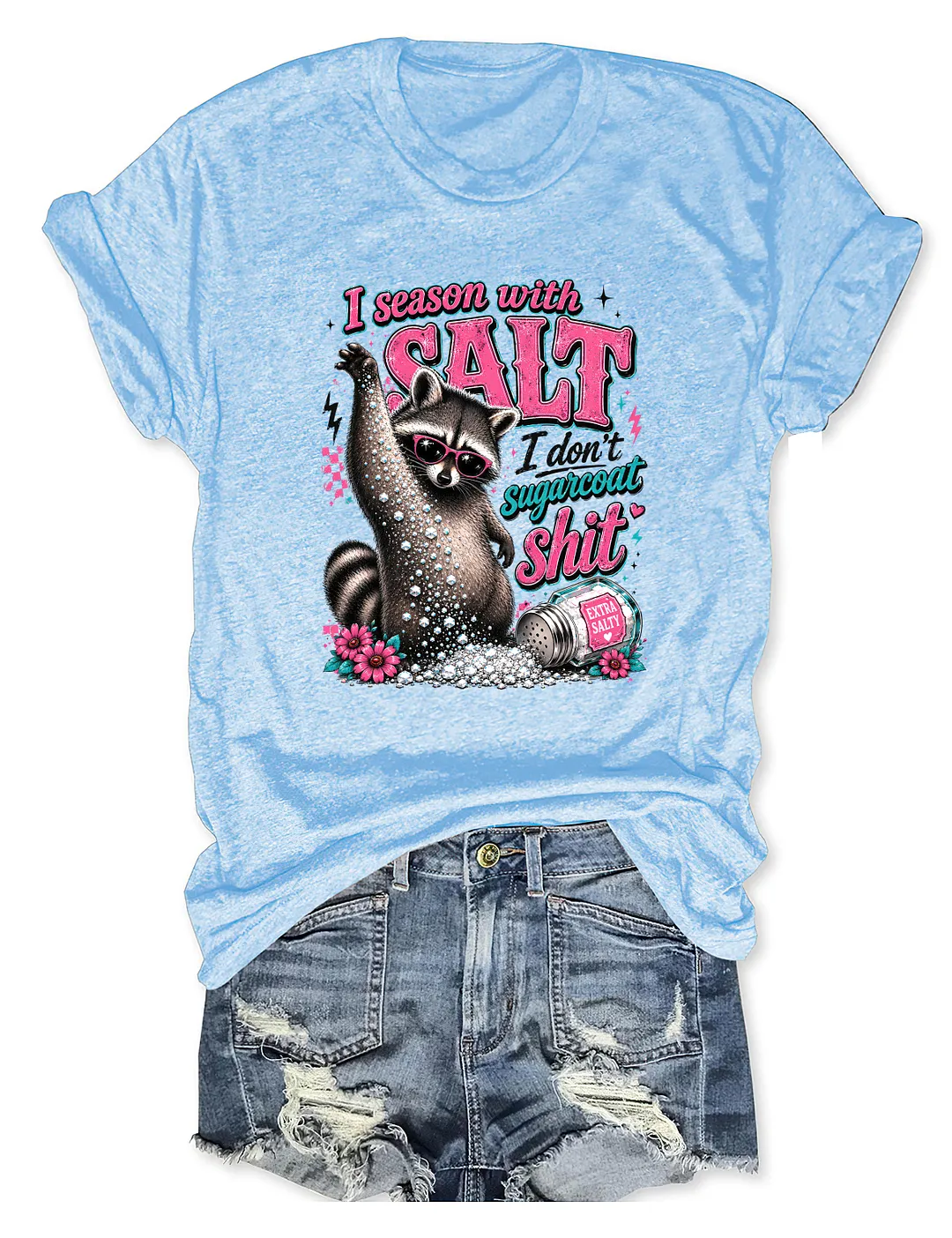 I Season With Salt I Don't Sugarcoat Shit T-shirt