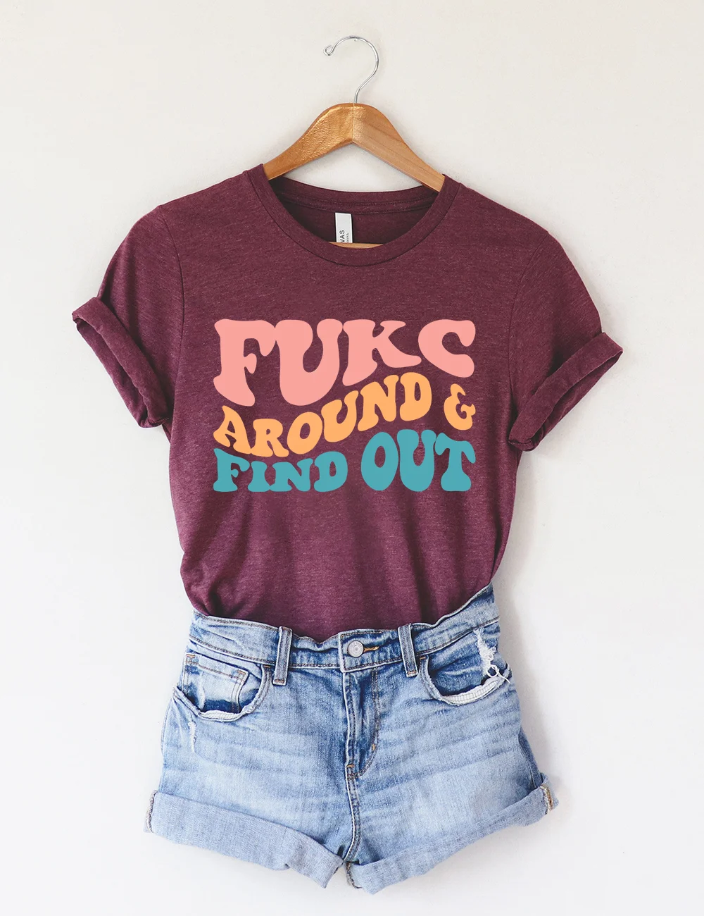 Fukc Around and Find Out T-Shirt