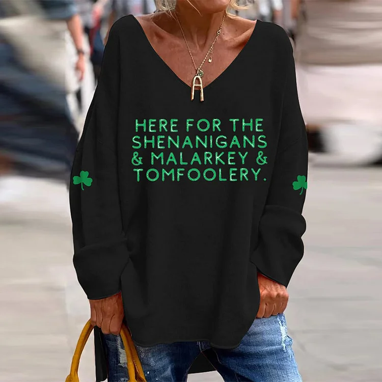 Simpfit Lustiges St. Patrick&#39;s Day Here For The Shenanigans And Malarkey And Tomfoolery Shamrock Print Lässiges T-Shirt mit V-Ausschnitt