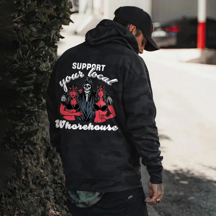 Support Your Local Whorehouse Printed Hoodie